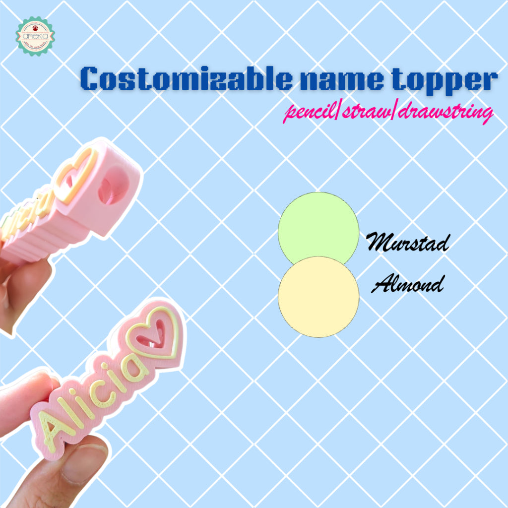 ANEKA - 3D Print Customizable Name Topper for Pecil / Straw / Drawsting Accessories / Aksesoris Pensil