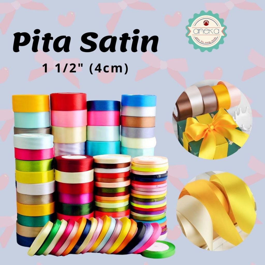 KATALOG - [20 YARD / ROLL] Pita Satin / Satin Silk Ribbon 1 1/2"  - 4 cm